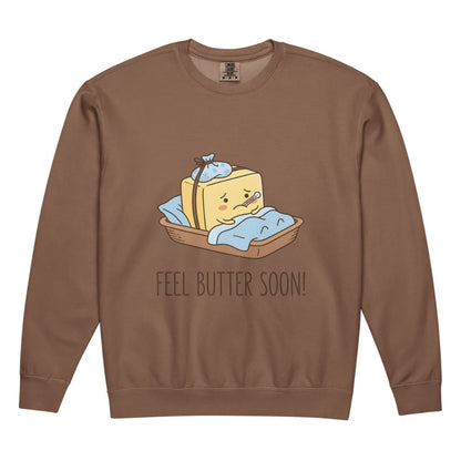 Brown sweatshirt with cartoon butter design and 'Feel Butter Soon!' text on a white background