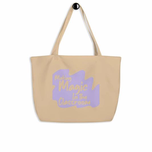 Making Magic in the Classroom Organic Cotton Tote Bag