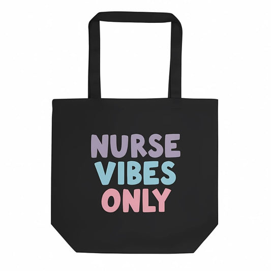 Nurse Vibes Only Organic Cotton Tote Bag