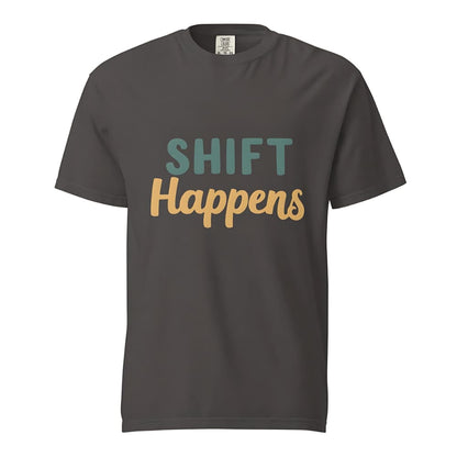 SHIFT Happens Heavyweight Cotton Nurse T-Shirt
