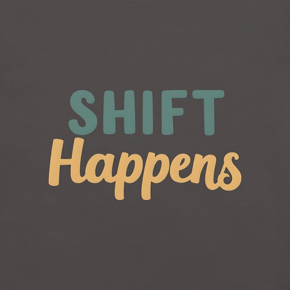 SHIFT Happens Heavyweight Cotton Nurse T-Shirt