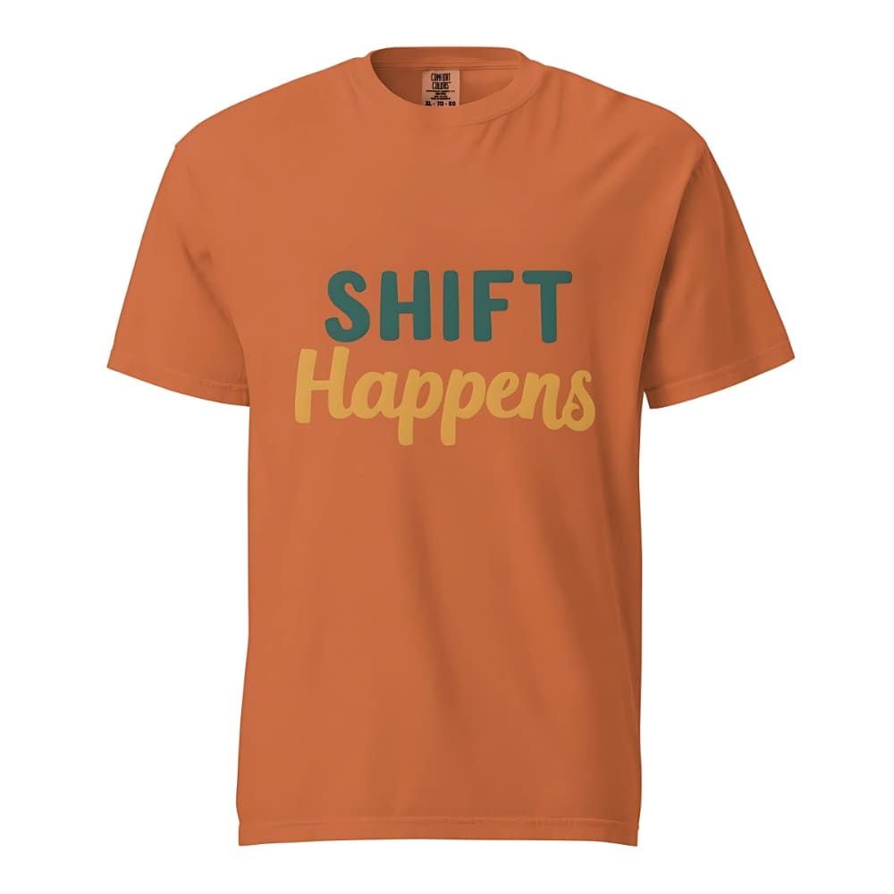 SHIFT Happens Heavyweight Cotton Nurse T-Shirt