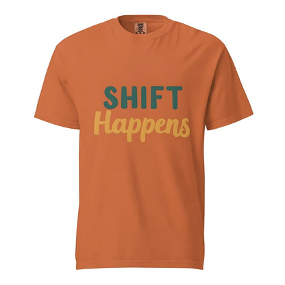 SHIFT Happens Heavyweight Cotton Nurse T-Shirt