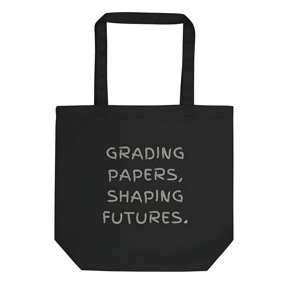 Teacher Tote Bag – Grading Papers, Shaping Futures