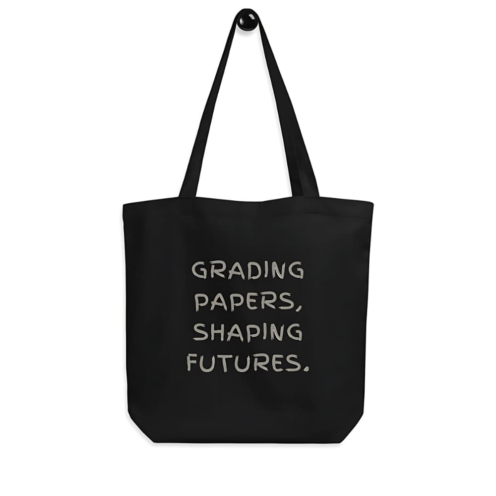 Teacher Tote Bag – Grading Papers, Shaping Futures