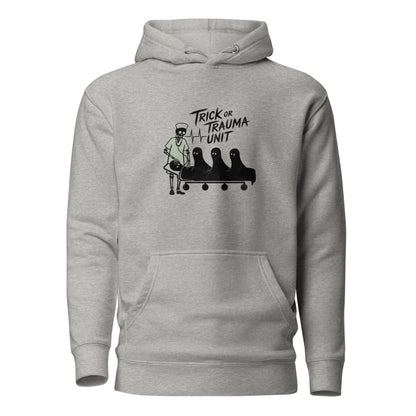 Gray hoodie with 'Trick or Trauma Unit' graphic on a white background