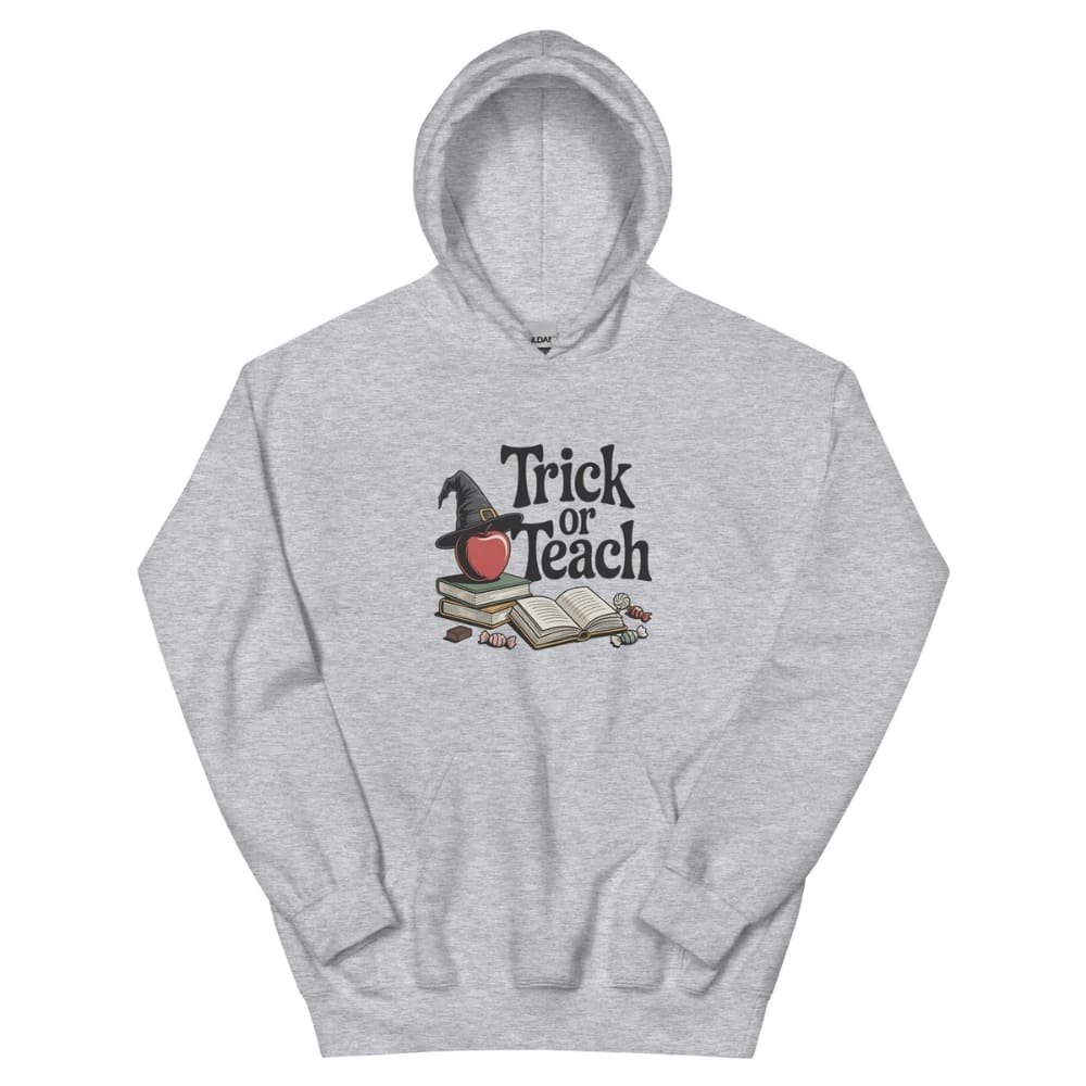 Gray hoodie with 'Trick or Teach' design on a white background