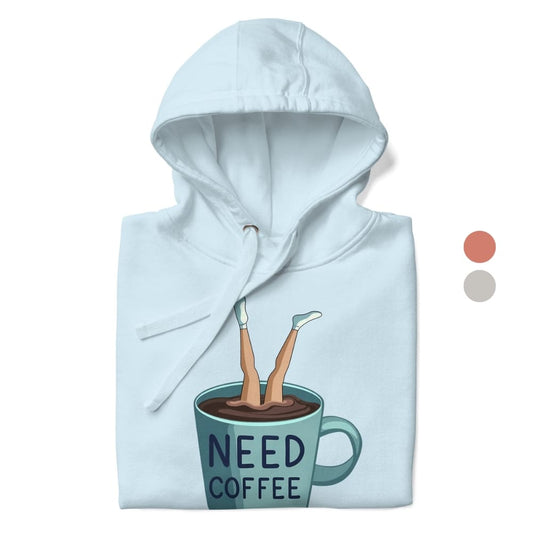 Light blue hoodie with a graphic of legs in a coffee cup and 'NEED COFFEE' text on a white background.