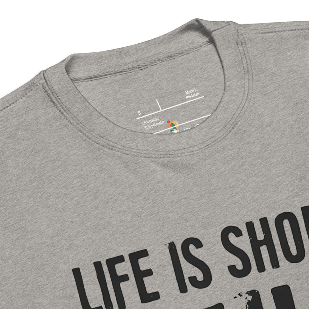 Gray t-shirt with 'Life is Short' text and a visible brand label.