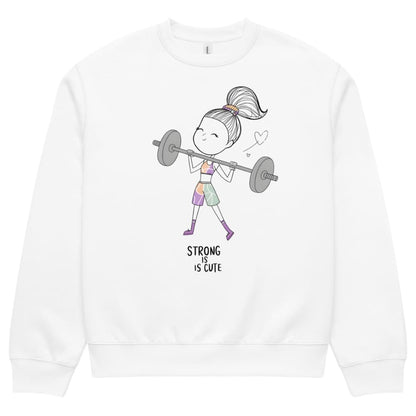 White sweatshirt with a graphic of a girl lifting weights and 'Strong is Cute' text on a white background