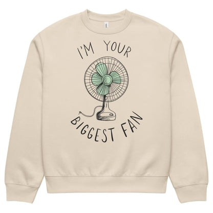 Beige sweatshirt with a graphic of a fan and text 'I'm your biggest fan' on a white background