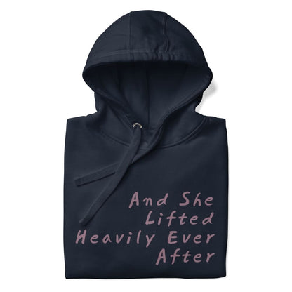 Black hoodie with text 'And She Lifted Heavily Ever After' on a white background