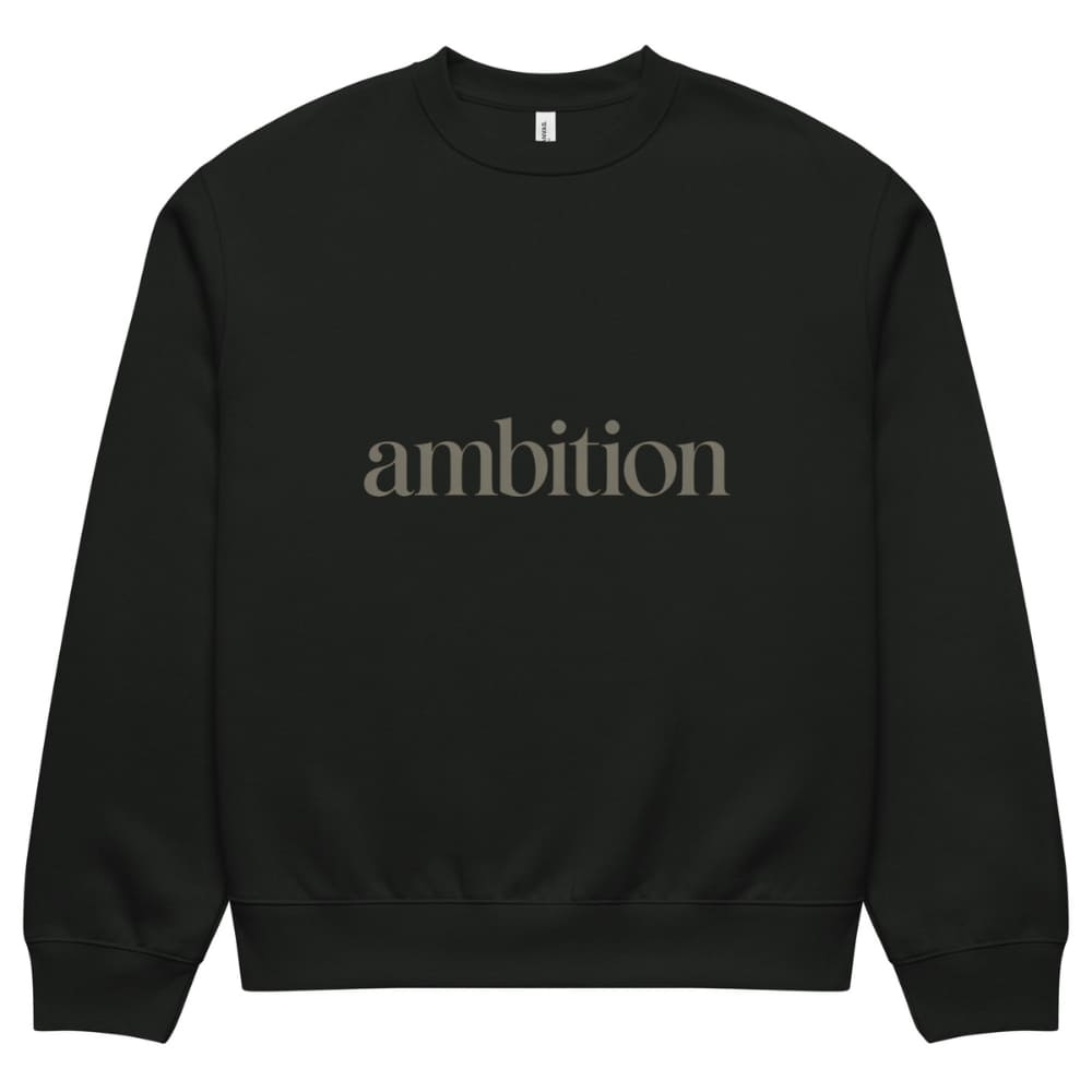 Black sweatshirt with 'ambition' text on a white background