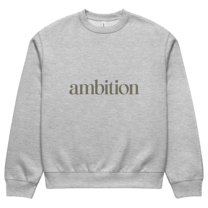 Gray sweatshirt with 'ambition' text on a white background