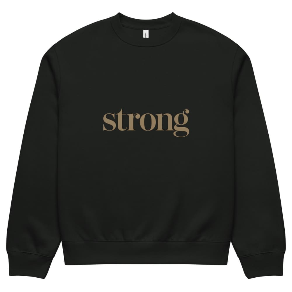 Black sweatshirt with 'strong' text in gold on a white background