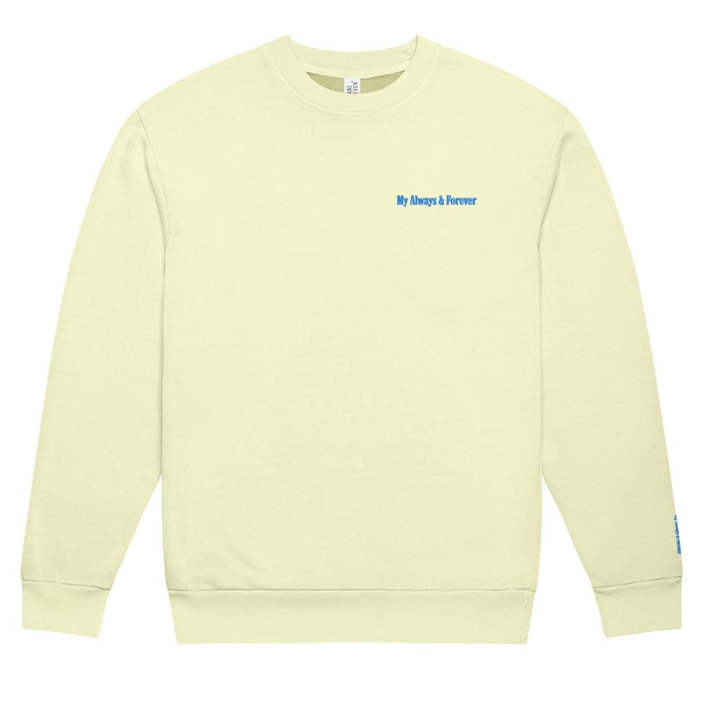 Light yellow sweatshirt with 'My Always & Forever' text on a white background