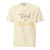 Garment-dyed relaxed fit t-shirt with motivational quote “Tired But Thriving” in modern handwritten script