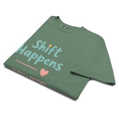 “Shift Happens – Nurse Edition” pastel text design printed on a thick garment-dyed cotton t-shirt, perfect for nurses and healthcare professionals with a sense of humor.