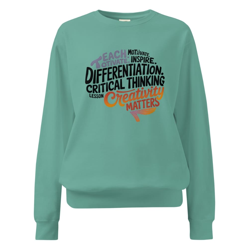 Teal sweatshirt with motivational text on a white background