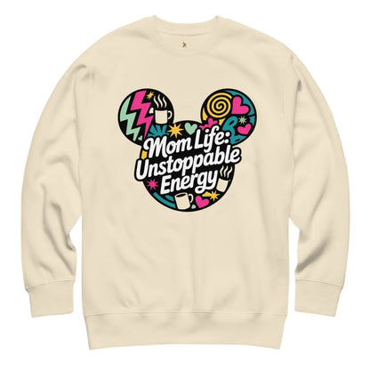 Beige sweatshirt with colorful graphic and text 'Mom Life: Unstoppable Energy' on a white background