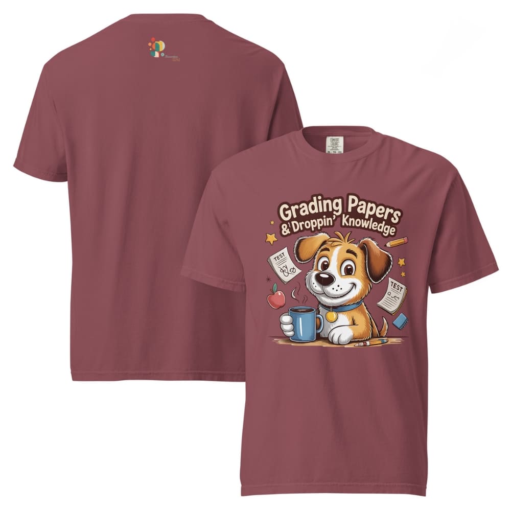 Maroon t-shirt with a cartoon dog holding a mug and text 'Grading Papers & Dropping Knowledge' on a white background.