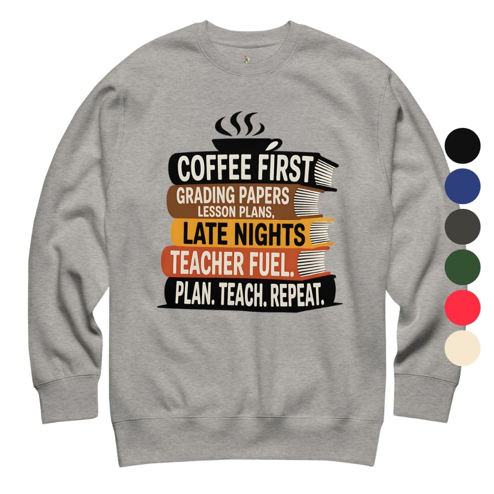 Gray sweatshirt with teacher-themed text and graphics on a white background