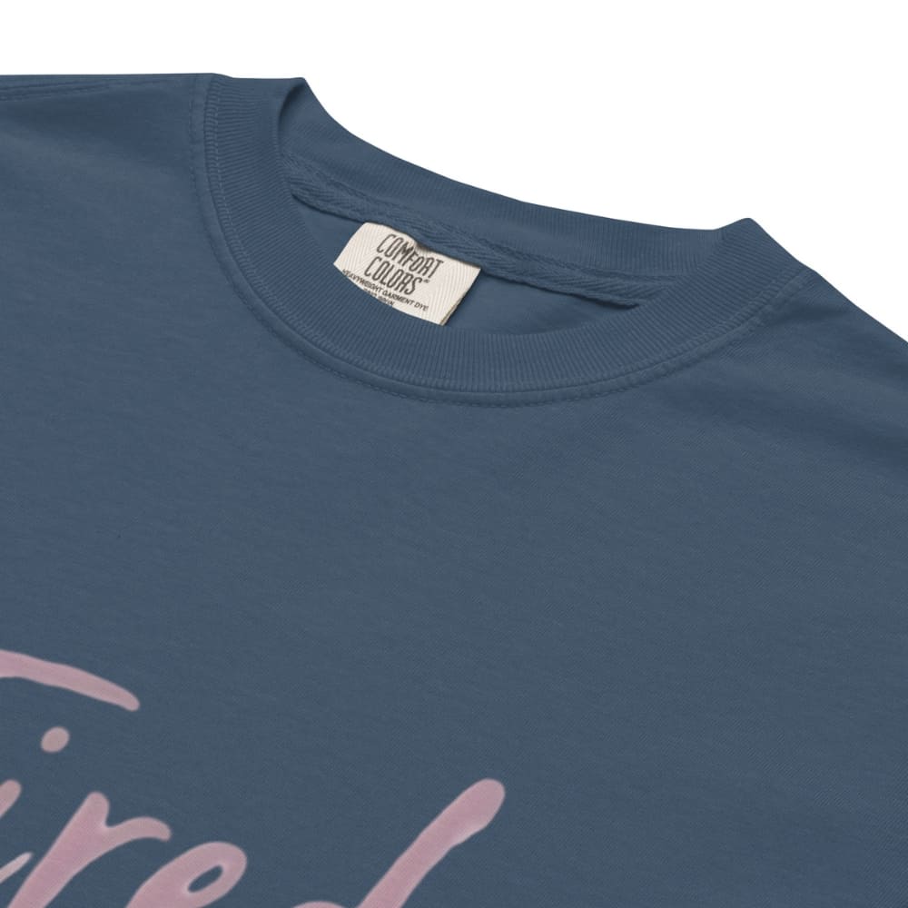 Garment-dyed relaxed fit t-shirt with motivational quote “Tired But Thriving” in modern handwritten script