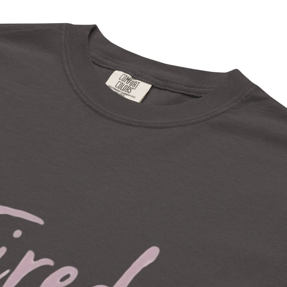 Garment-dyed relaxed fit t-shirt with motivational quote “Tired But Thriving” in modern handwritten script