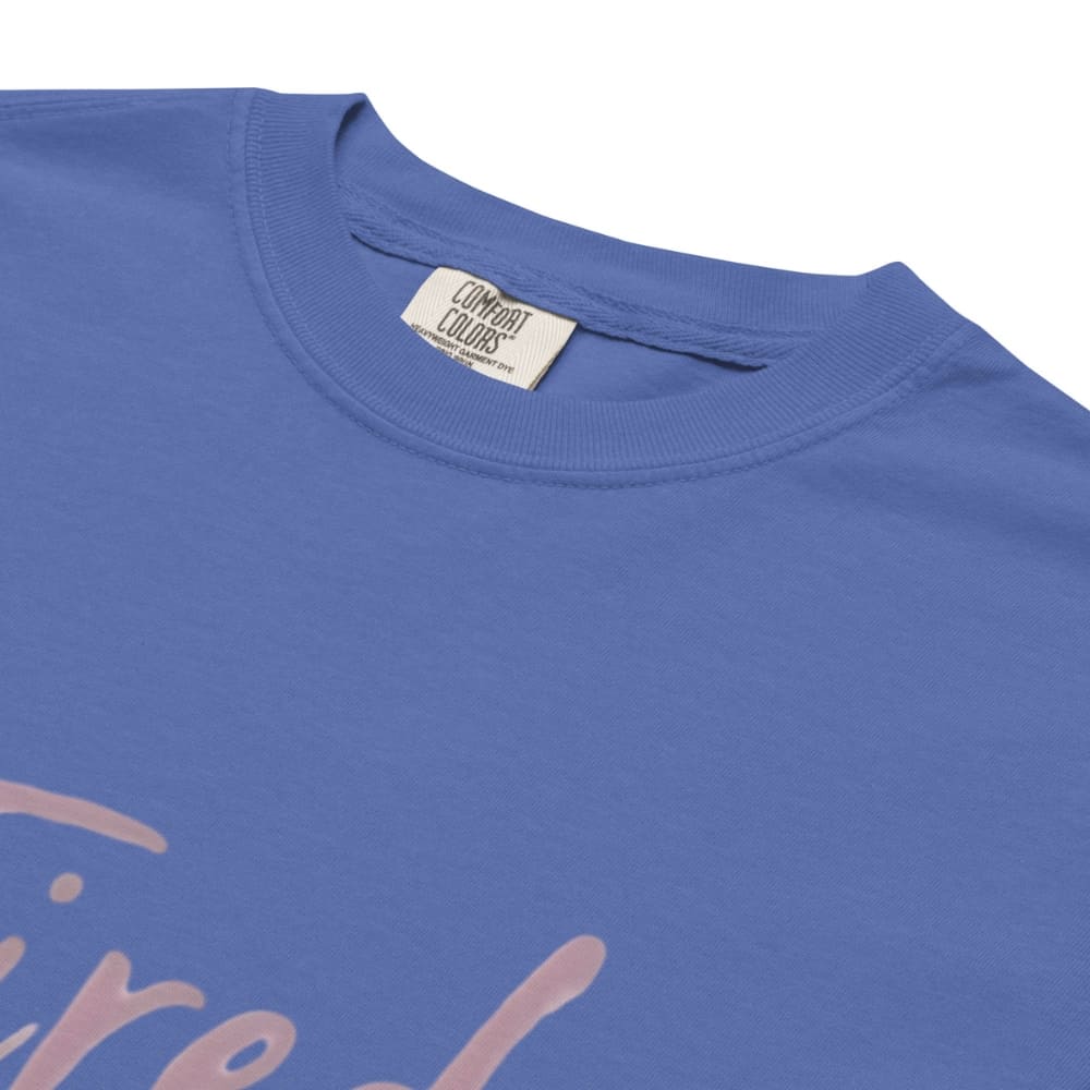 Garment-dyed relaxed fit t-shirt with motivational quote “Tired But Thriving” in modern handwritten script