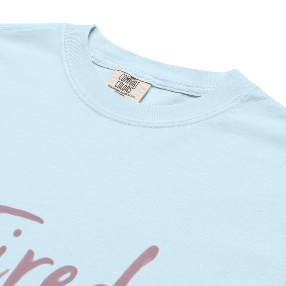 Garment-dyed relaxed fit t-shirt with motivational quote “Tired But Thriving” in modern handwritten script
