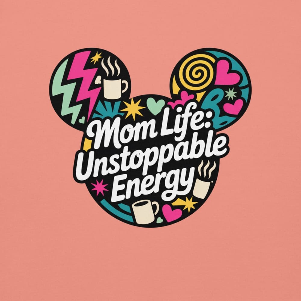 Colorful design with 'Mom Life: Unstoppable Energy' text on a pink background