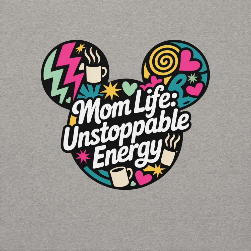 Gray sweatshirt with colorful graphic and 'Mom Life: Unstoppable Energy' text