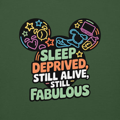 Colorful graphic with Mickey Mouse ears and text 'Sleep Deprived, Still Alive, Still Fabulous' on a green background