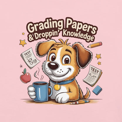 Cartoon dog holding a mug with text 'Grading Papers & Droppin' Knowledge' on a pink background