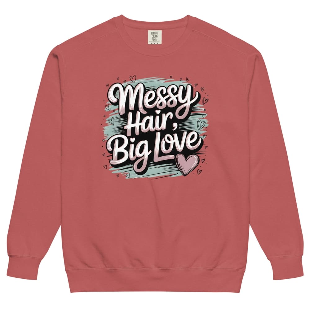 Pastel brushstroke design with “Messy Hair, Big Love” printed text on a vintage garment-dyed sweatshirt – cozy fleece for moms and creators