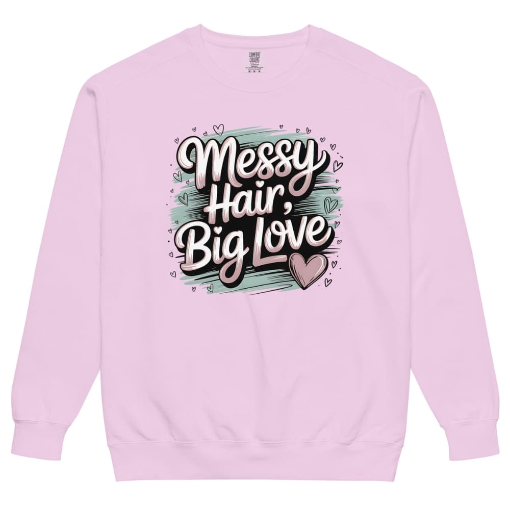 Pastel brushstroke design with “Messy Hair, Big Love” printed text on a vintage garment-dyed sweatshirt – cozy fleece for moms and creators