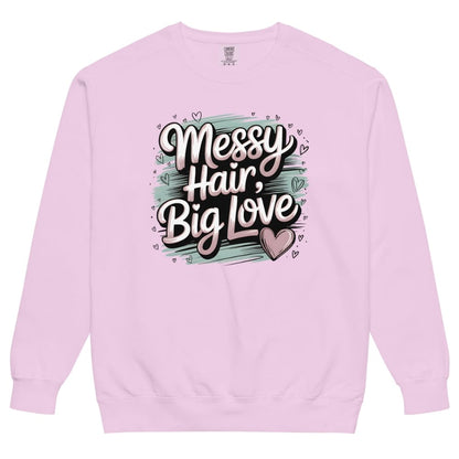Pastel brushstroke design with “Messy Hair, Big Love” printed text on a vintage garment-dyed sweatshirt – cozy fleece for moms and creators