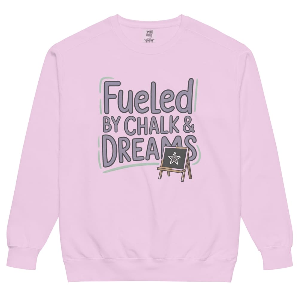 Fueled by Chalk & Dreams printed design on a vintage-style garment-dyed sweatshirt with chalkboard illustration – soft fleece ideal for teachers