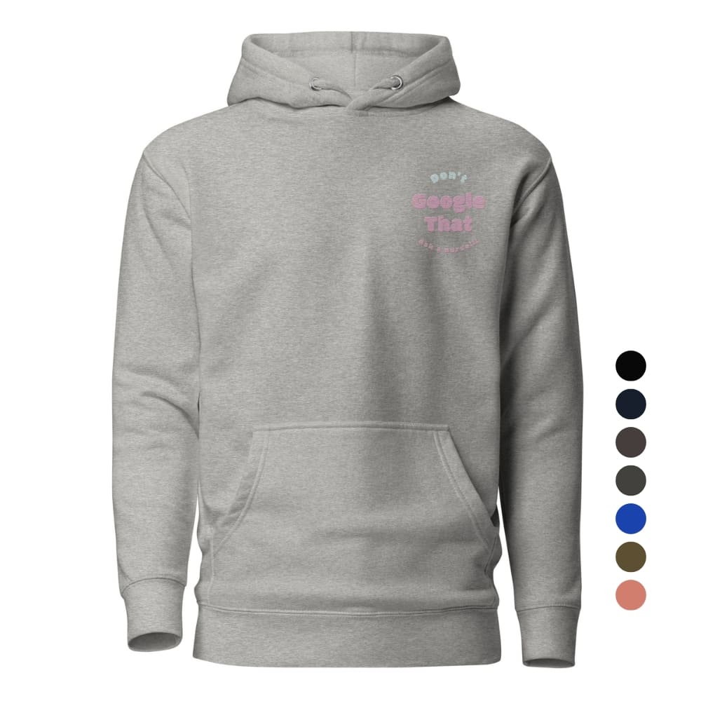 Funny embroidered nurse hoodie with pastel text saying "Don't Google That – Ask a Nurse", perfect gift for healthcare workers and nurses, Cotton Heritage