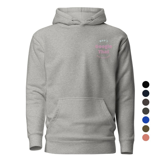 Funny embroidered nurse hoodie with pastel text saying "Don't Google That – Ask a Nurse", perfect gift for healthcare workers and nurses, Cotton Heritage