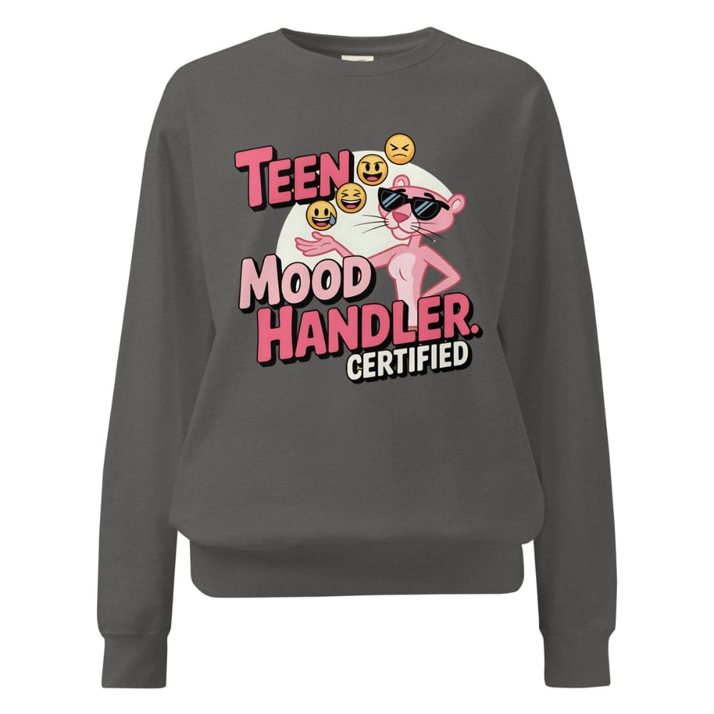 Gray sweatshirt with a graphic design featuring the text 'TEEN MOOD HANDLER CERTIFIED' and a cartoon character on a white background.