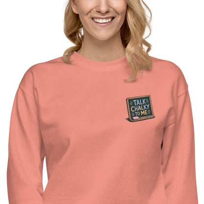 “Dark green chalkboard-themed embroidery that says ‘Talk Chalky to Me’ on a premium cotton sweatshirt – funny teacher gift idea”