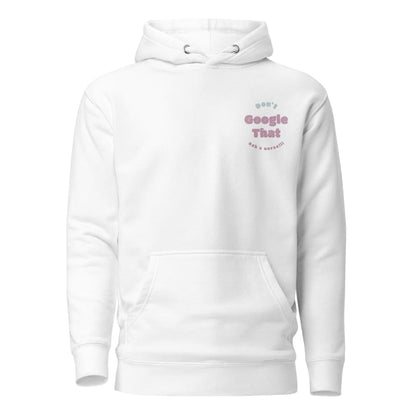 Funny embroidered nurse hoodie with pastel text saying "Don't Google That – Ask a Nurse", perfect gift for healthcare workers and nurses, Cotton Heritage
