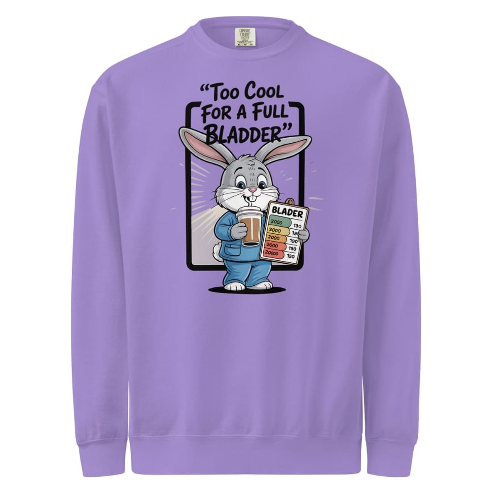 Purple sweatshirt with cartoon rabbit holding a coffee cup and 'bladder' chart, text 'Too Cool for a Full Bladder'.