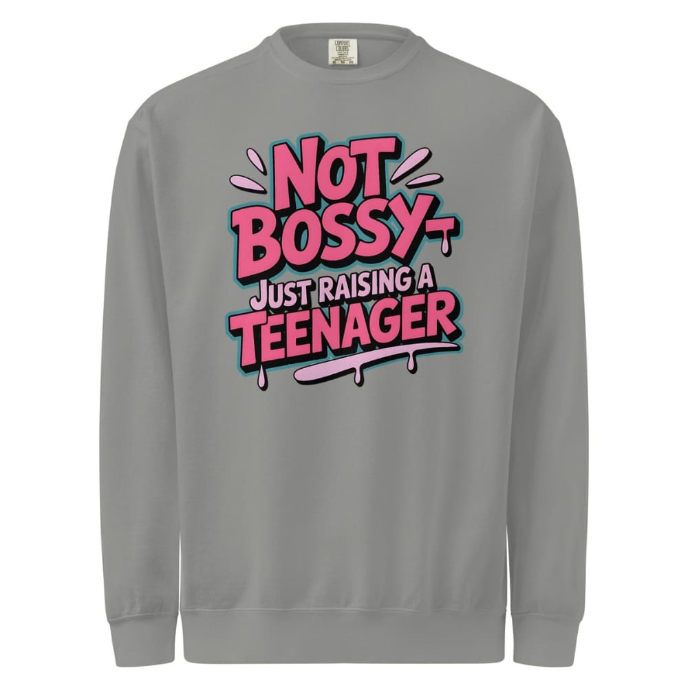 Gray sweatshirt with pink and blue text 'Not Bossy Just Raising a Teenager' on a white background