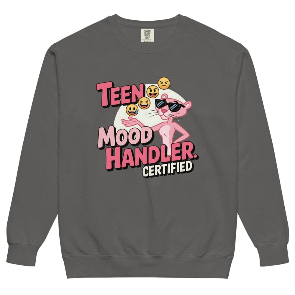 Gray sweatshirt with a graphic design featuring the Pink Panther and text 'Teen Mood Handler Certified' on a white background.