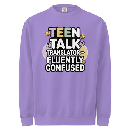 Purple sweatshirt with text 'TEEN TALK TRANSLATOR FLUENTLY CONFUSED' on a white background