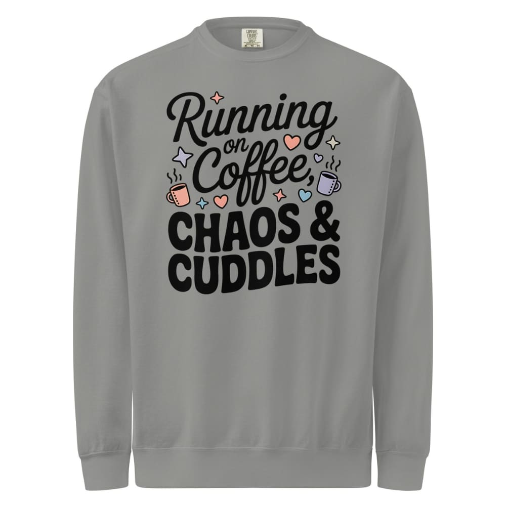 Gray sweatshirt with text 'Running on Coffee, Chaos & Cuddles' on a white background
