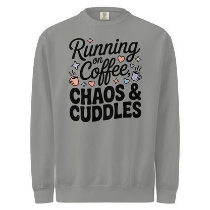 Gray sweatshirt with text 'Running on Coffee, Chaos & Cuddles' on a white background