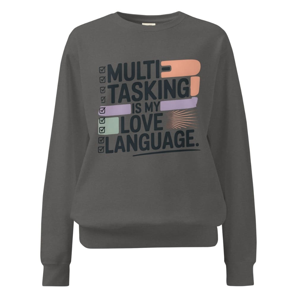 Sweatshirt design with text “Multitasking Is My Love Language” in colorful pastel blocks and checkboxes, printed on vintage-style cotton fleece.